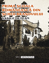 coperta carte prima scoala romaneasca in scheii brasovului de vasile oltean